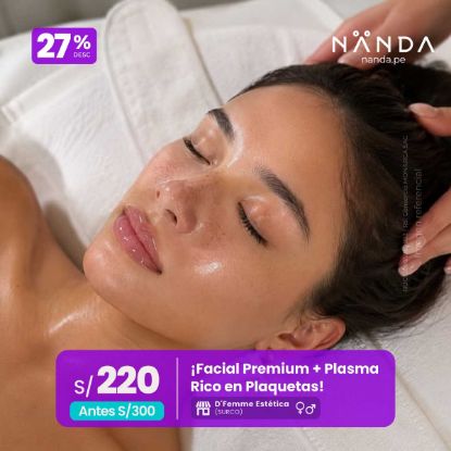 ¡Facial Premium + Plasma Rico en Plaquetas! 😍 - D'Femme Estética (SURCO)